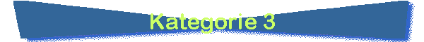 Kategorie 3