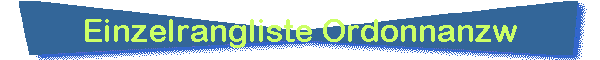 Einzelrangliste Ordonnanzw