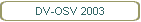 DV-OSV 2003